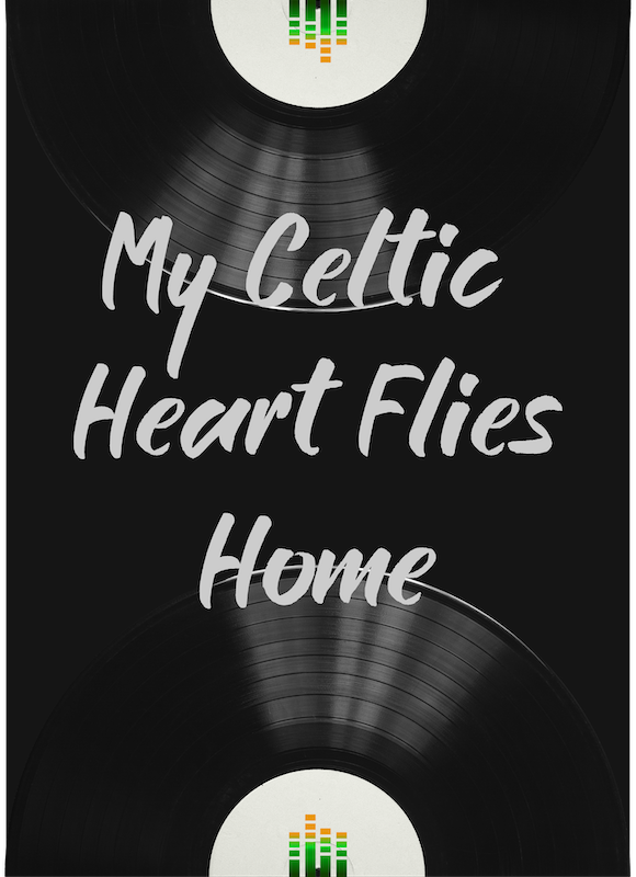 My Celtic Heart Flies Home